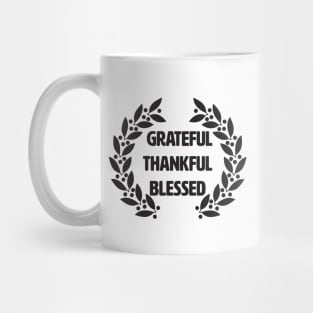 Grateful Thankful Blessed. Mug